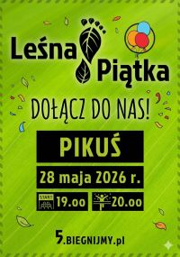Leśna Piątka 2026 PIKUŚ już 28 maja